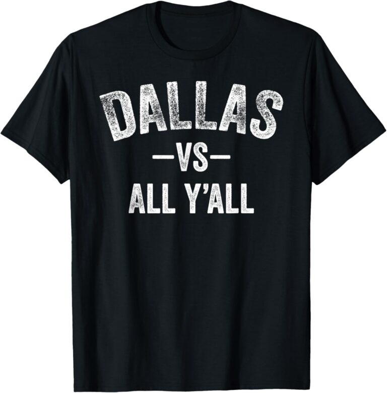 All Sport Trends Men Women – Dallas vs all y’all T-Shirt